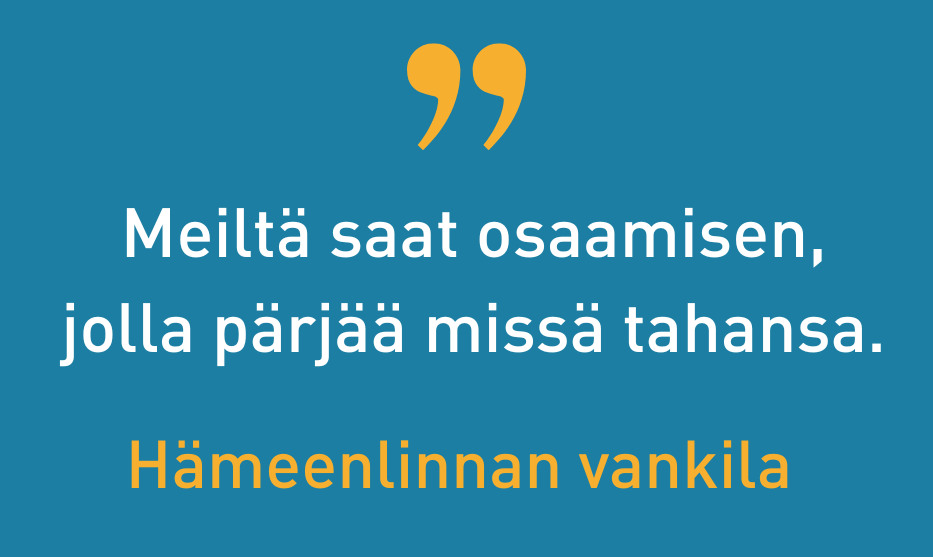 Meiltä saat osaamisen, jolla pärjää missä vain